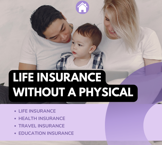 Life Insurance Without A Physical