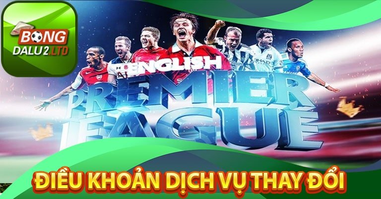 Điều khoản dịch vụ bongdalu khi thay đổi dịch vụ