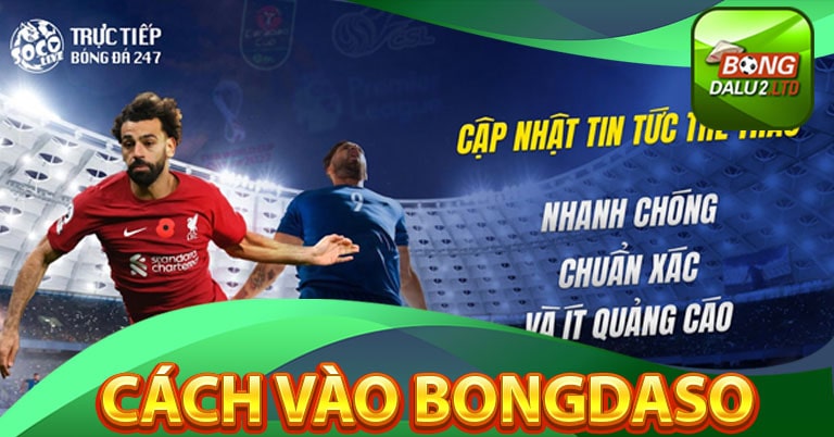 Hướng dẫn cách thức tham gia sử dụng bongdaso 