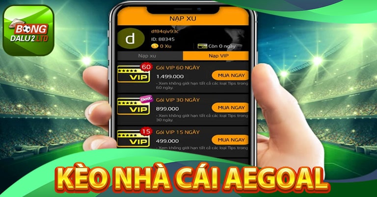 Kèo nhà cái Aegoal cung cấp 