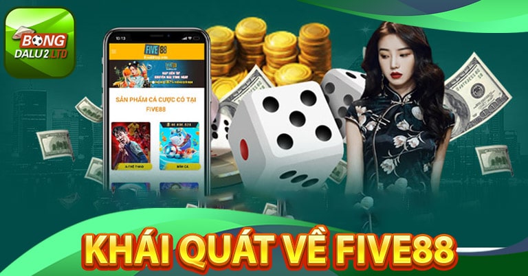 Khái quát về sân chơi cá độ Five88 