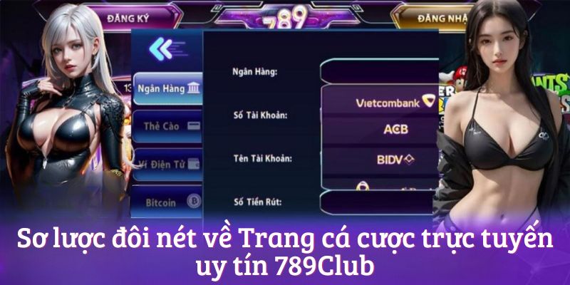 Sơ lược đôi nét về Trang cá cược trực tuyến uy tín 789Club