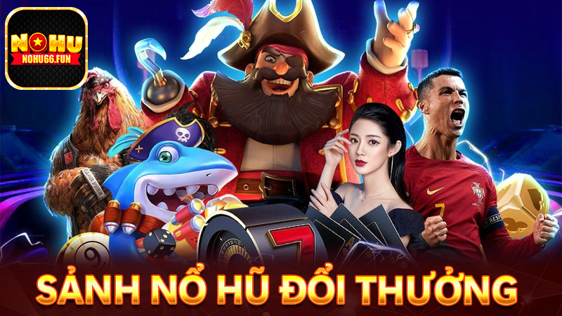 Nổ hũ đổi thưởng