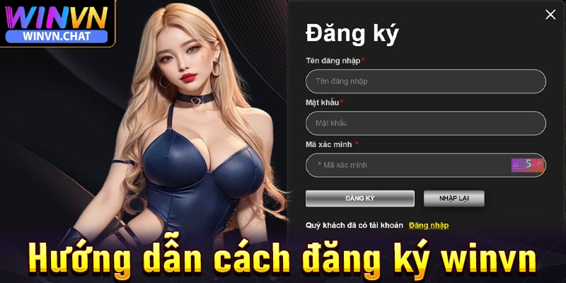 Hướng dẫn cách đăng ký và tham gia chơi tại WinVN