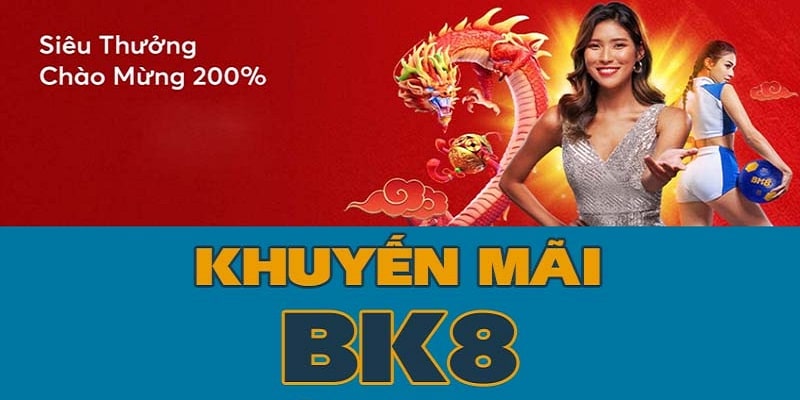 Top chương trình khuyến mãi BK8 cho thành viên mới 