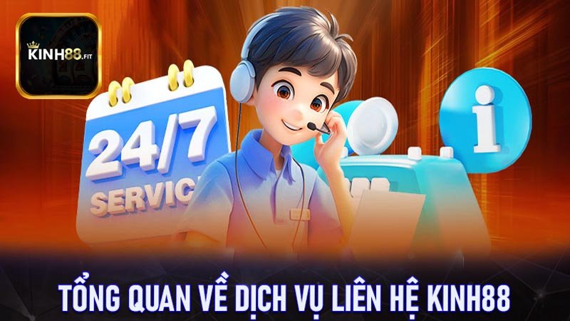 Tại sao cần liên hệ Kinh88?