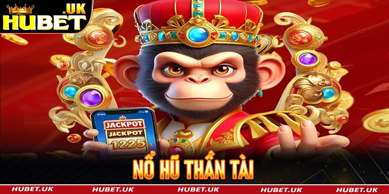 Nổ Hũ Thần Tài - Tựa Game Đổi Thưởng Trực Tuyến Đỉnh Cao